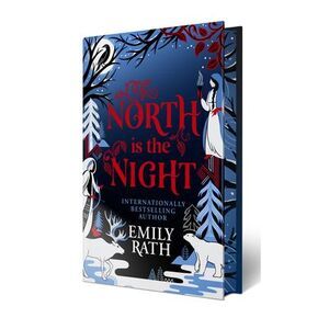 North Is the Night: Deluxe Limited Edition -- Emily Rath